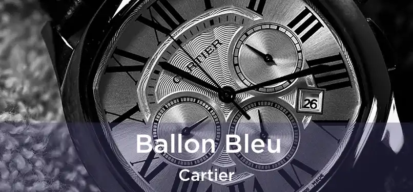  Ballon Bleu Cartier