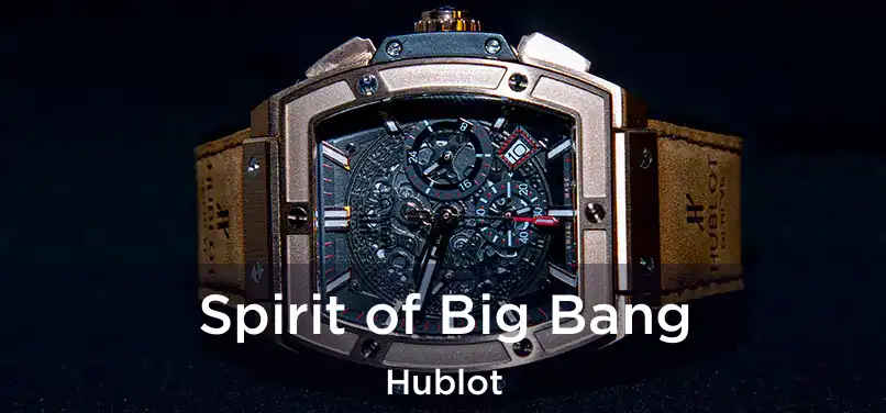  Spirit of Big Bang Hublot