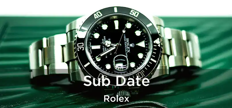  Sub Date Rolex