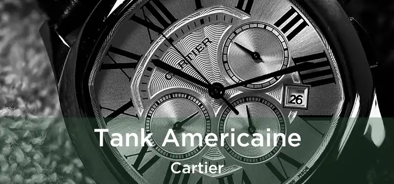  Tank Americaine Cartier